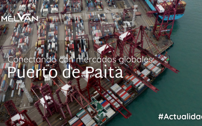 ¿POR QUÉ PAITA ES CLAVE PARA LAS AGROEXPORTACIONES DEL NORTE DEL PERÚ?